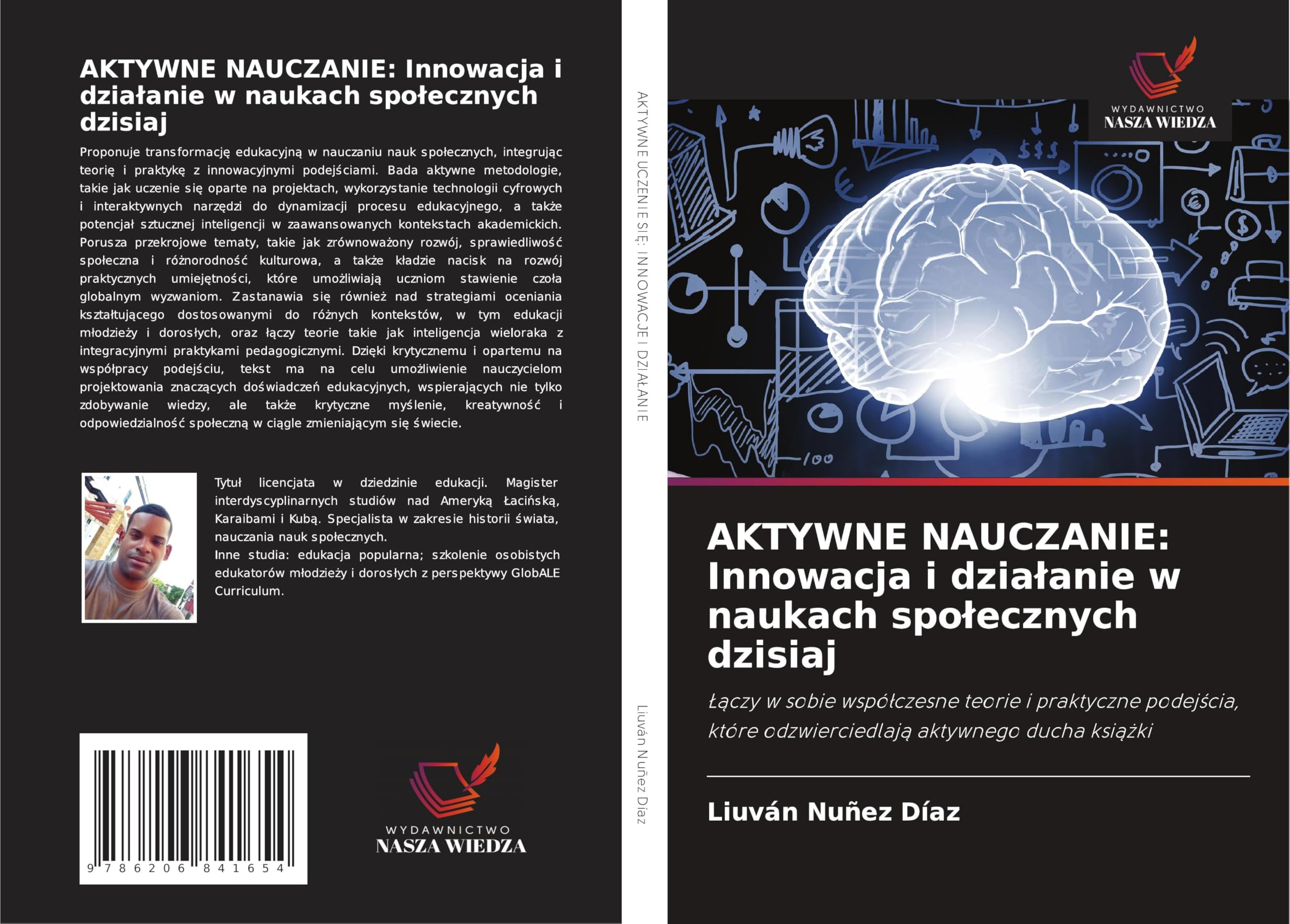 AKTYWNE NAUCZANIE: Innowacja i dzia¿anie w naukach spo¿ecznych dzisiaj: ¿¿czy w sobie wspó¿czesne teorie i praktyczne podej¿cia, które odzwierciedlaj¿ aktywnego ducha ksi¿¿ki Law