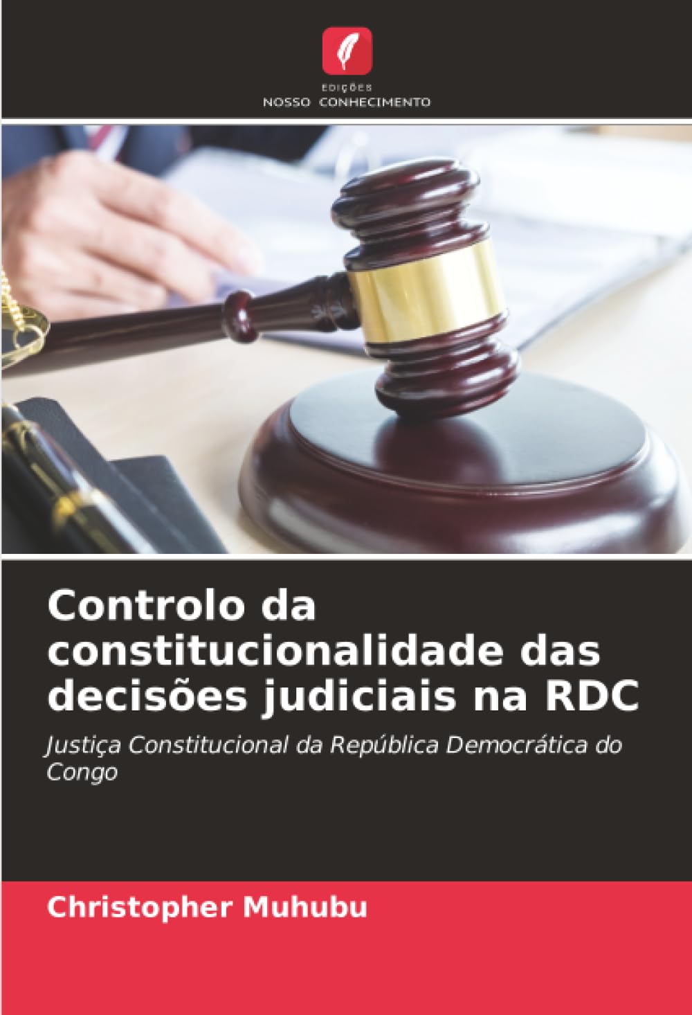 Controlo da constitucionalidade das decisões judiciais na RDC Law