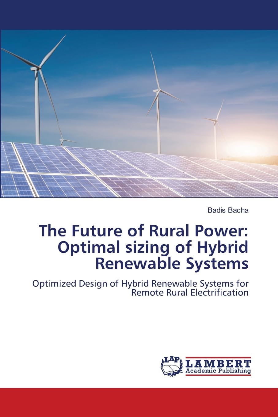 The Future of Rural Power: Optimal sizing of Hybrid Renewable Systems Business & Technology
