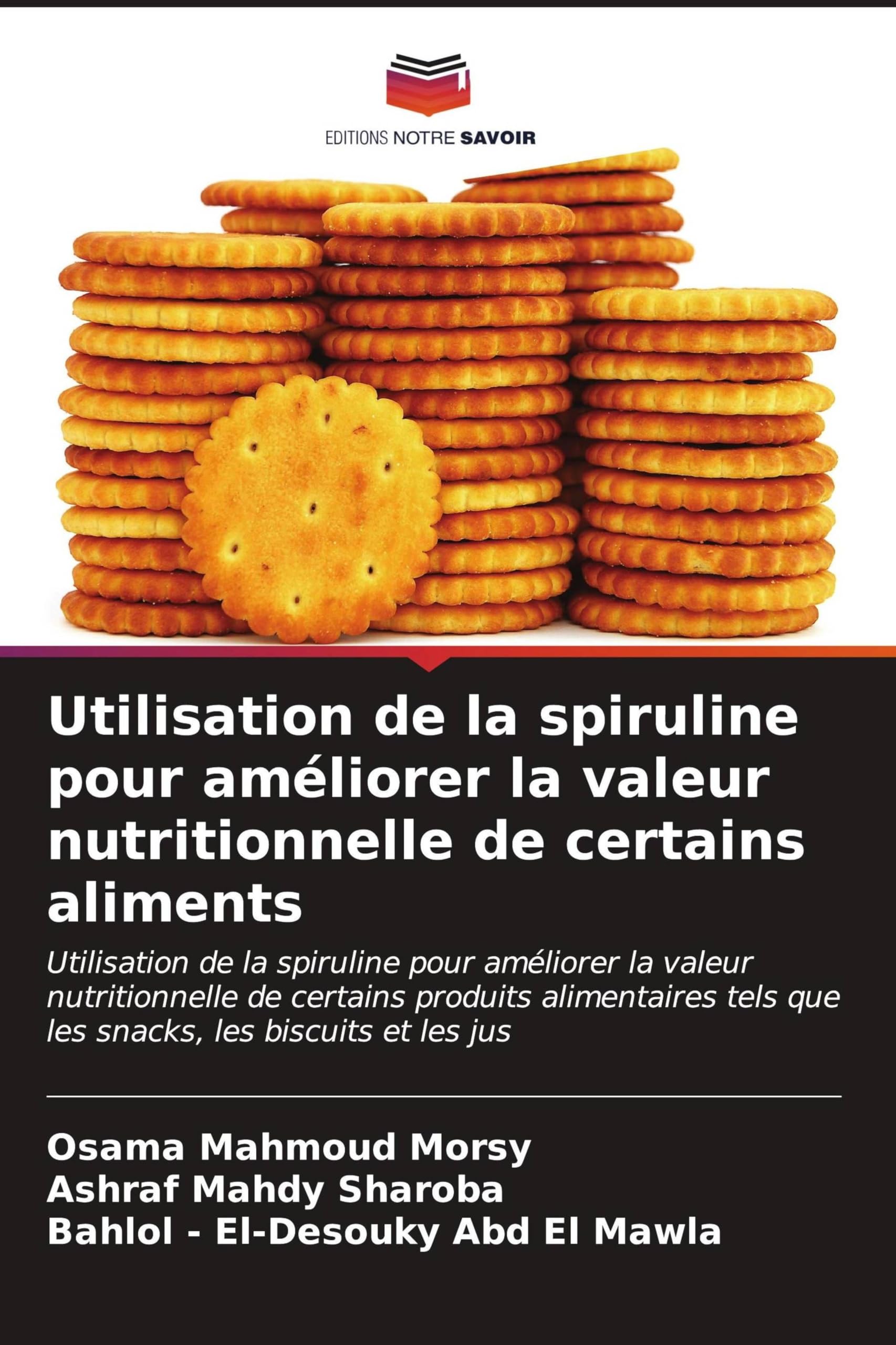 Utilisation de la spiruline pour améliorer la valeur nutritionnelle de certains aliments Natural Sciences