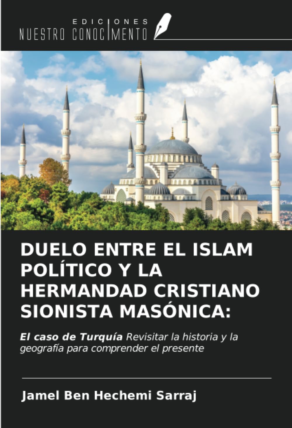 DUELO ENTRE EL ISLAM POLÍTICO Y LA HERMANDAD CRISTIANO SIONISTA MASÓNICA: Politics & History