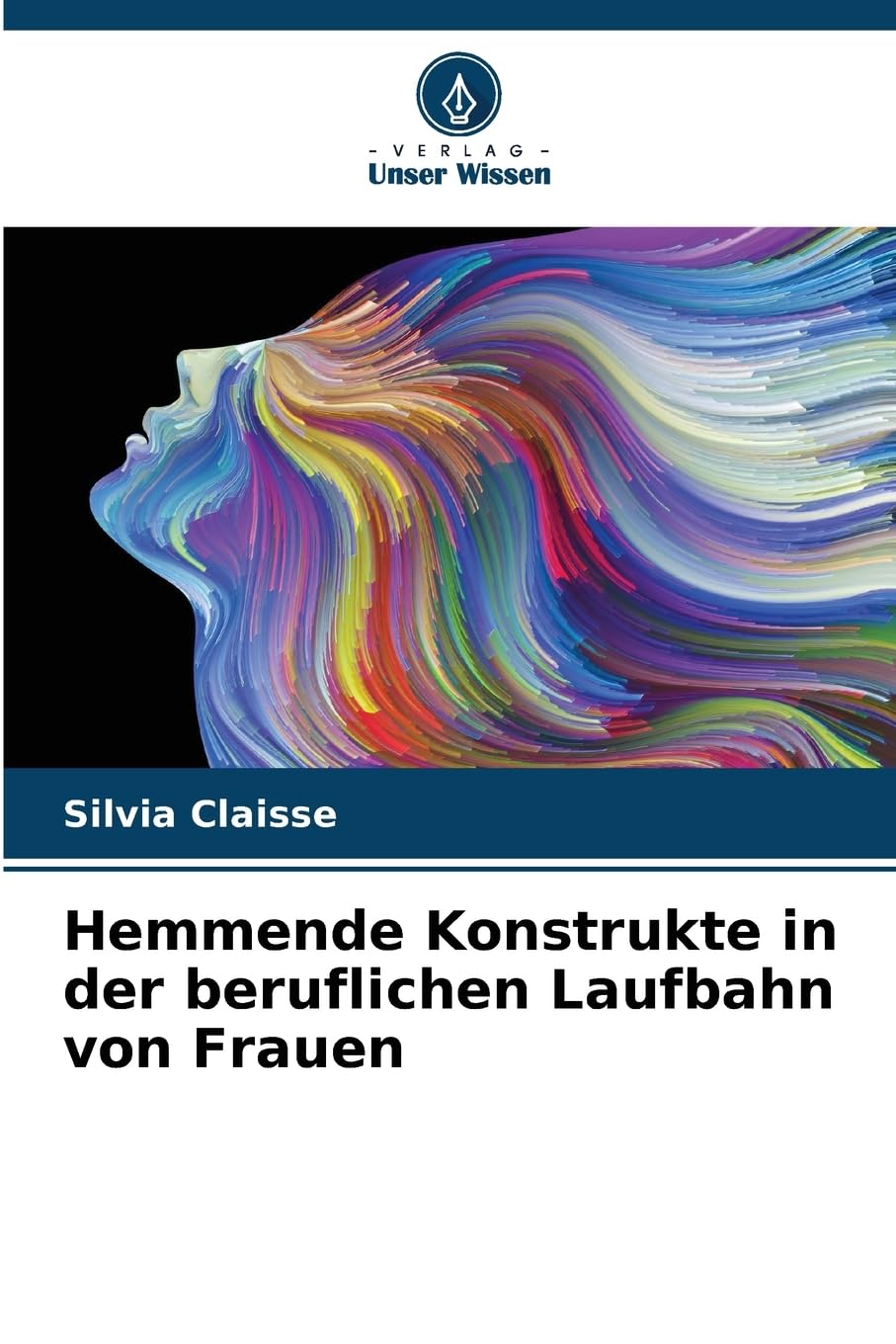 Hemmende Konstrukte in der beruflichen Laufbahn von Frauen Business, Finance & Career