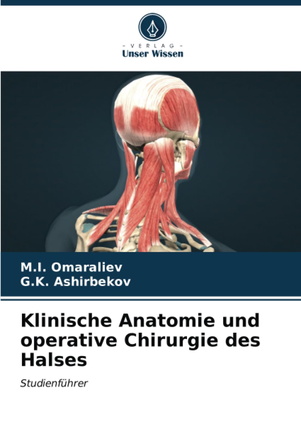 Klinische Anatomie und operative Chirurgie des Halses: Studienführer Medicine