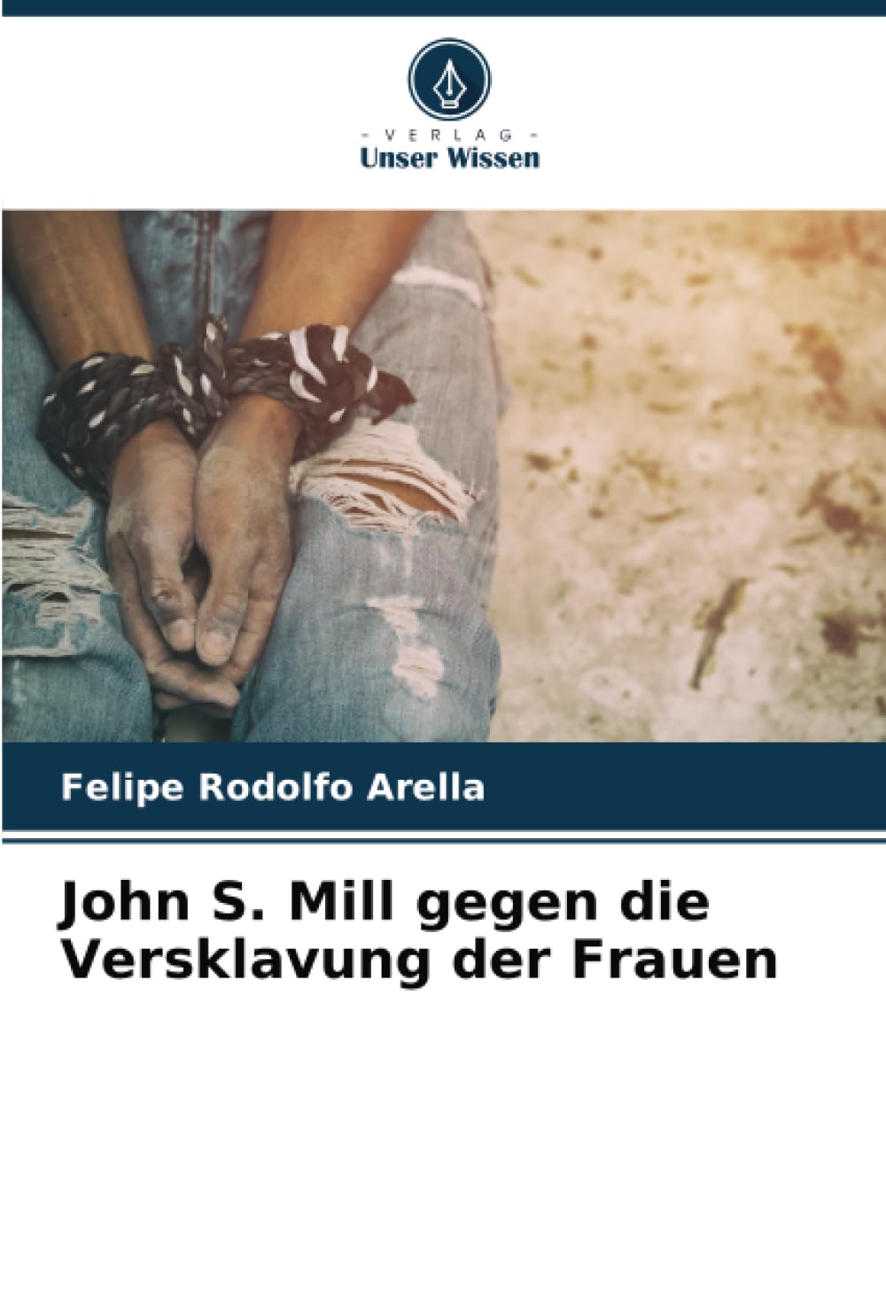John S. Mill gegen die Versklavung der Frauen Law