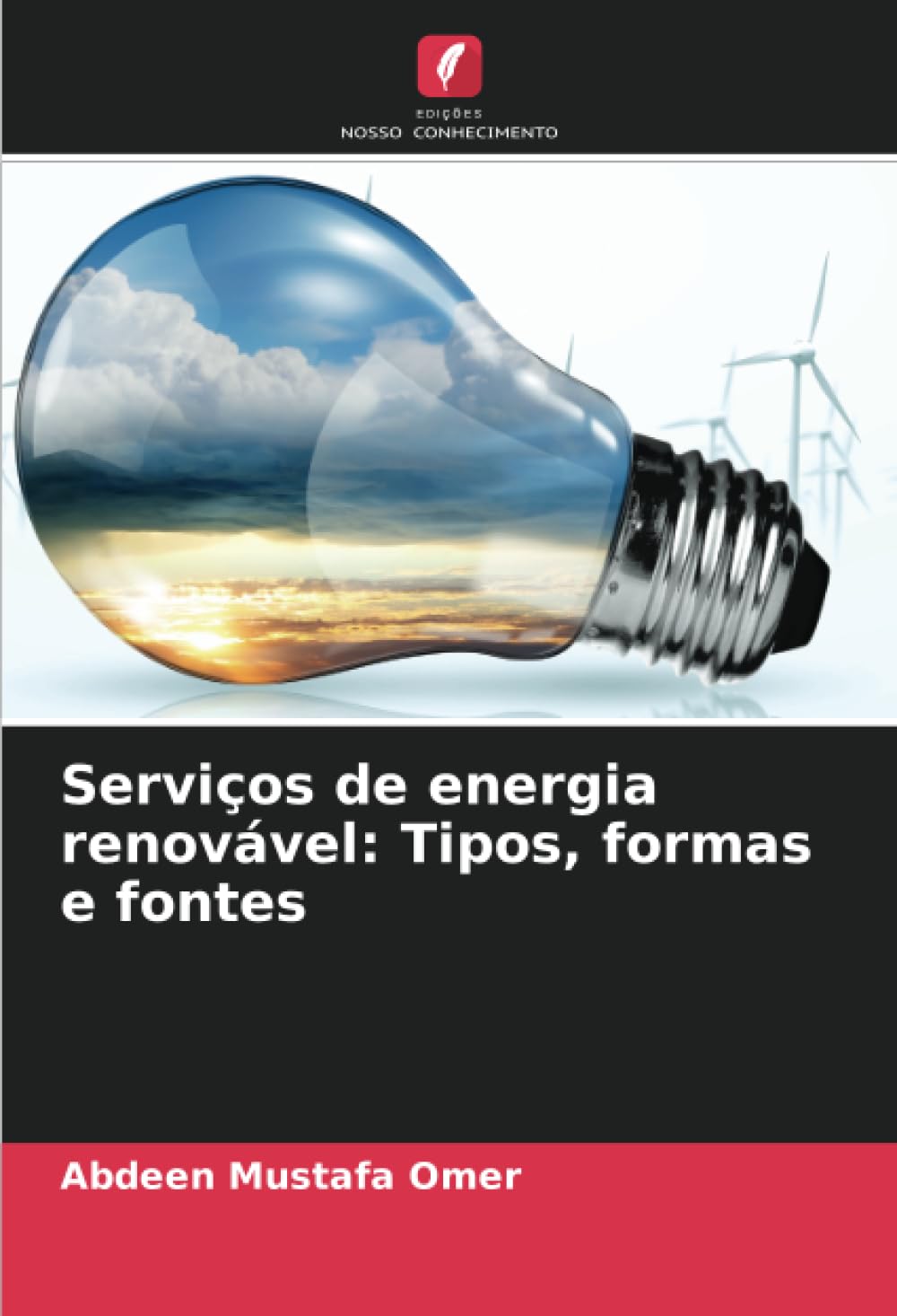 Serviços de energia renovável: Tipos, formas e fontes Business & Technology