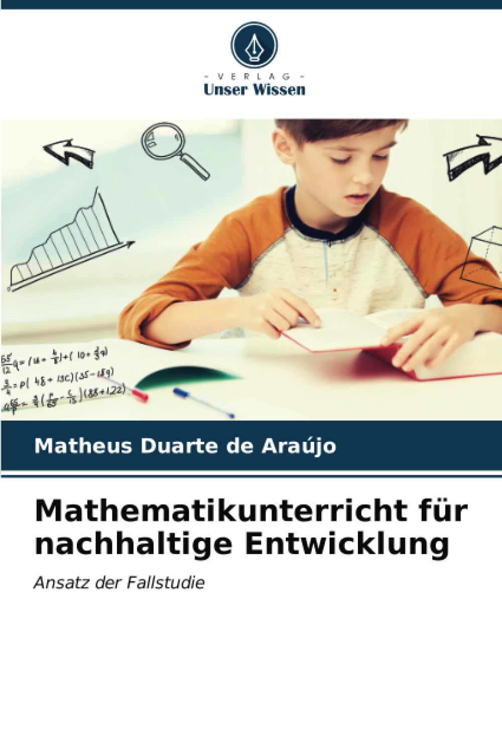 Mathematikunterricht für nachhaltige Entwicklung: Ansatz der Fallstudie Education & Training