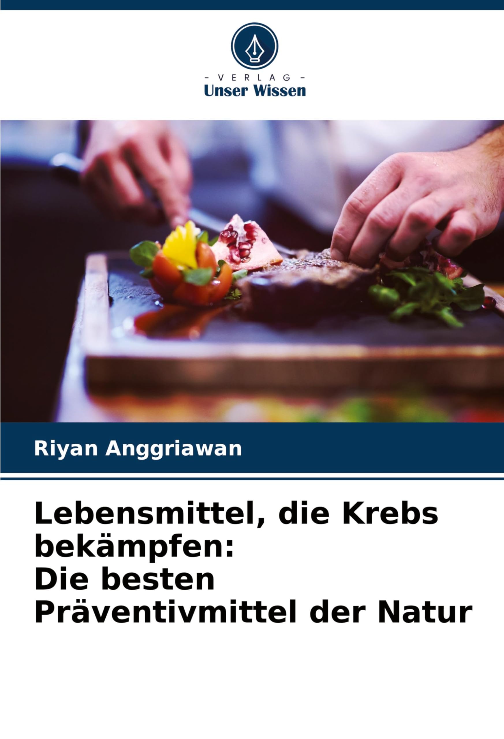 Lebensmittel, die Krebs bekämpfen: Die besten Präventivmittel der Natur Media & Communication