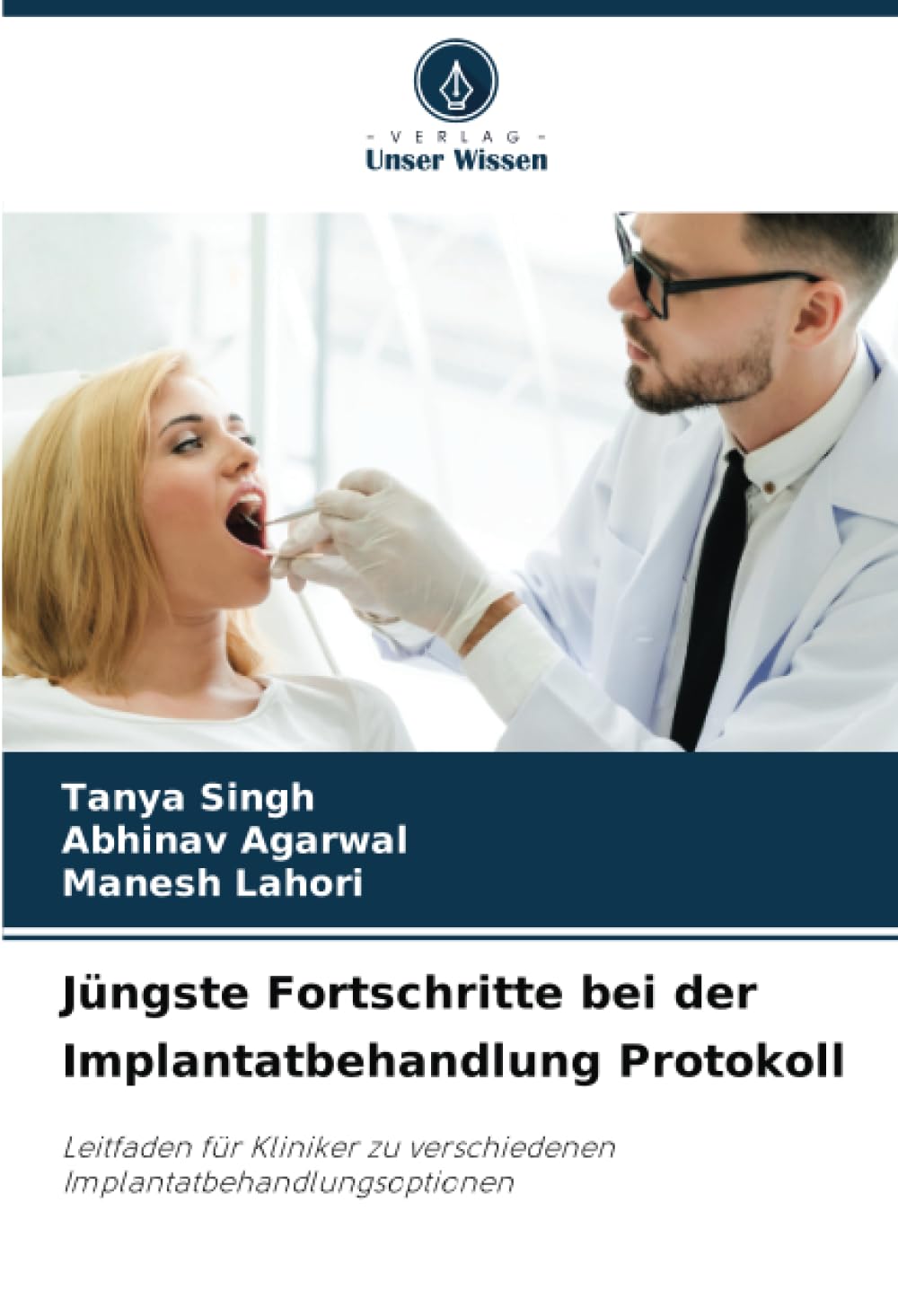 Jüngste Fortschritte bei der Implantatbehandlung Protokoll: Leitfaden für Kliniker zu verschiedenen Implantatbehandlungsoptionen Medicine