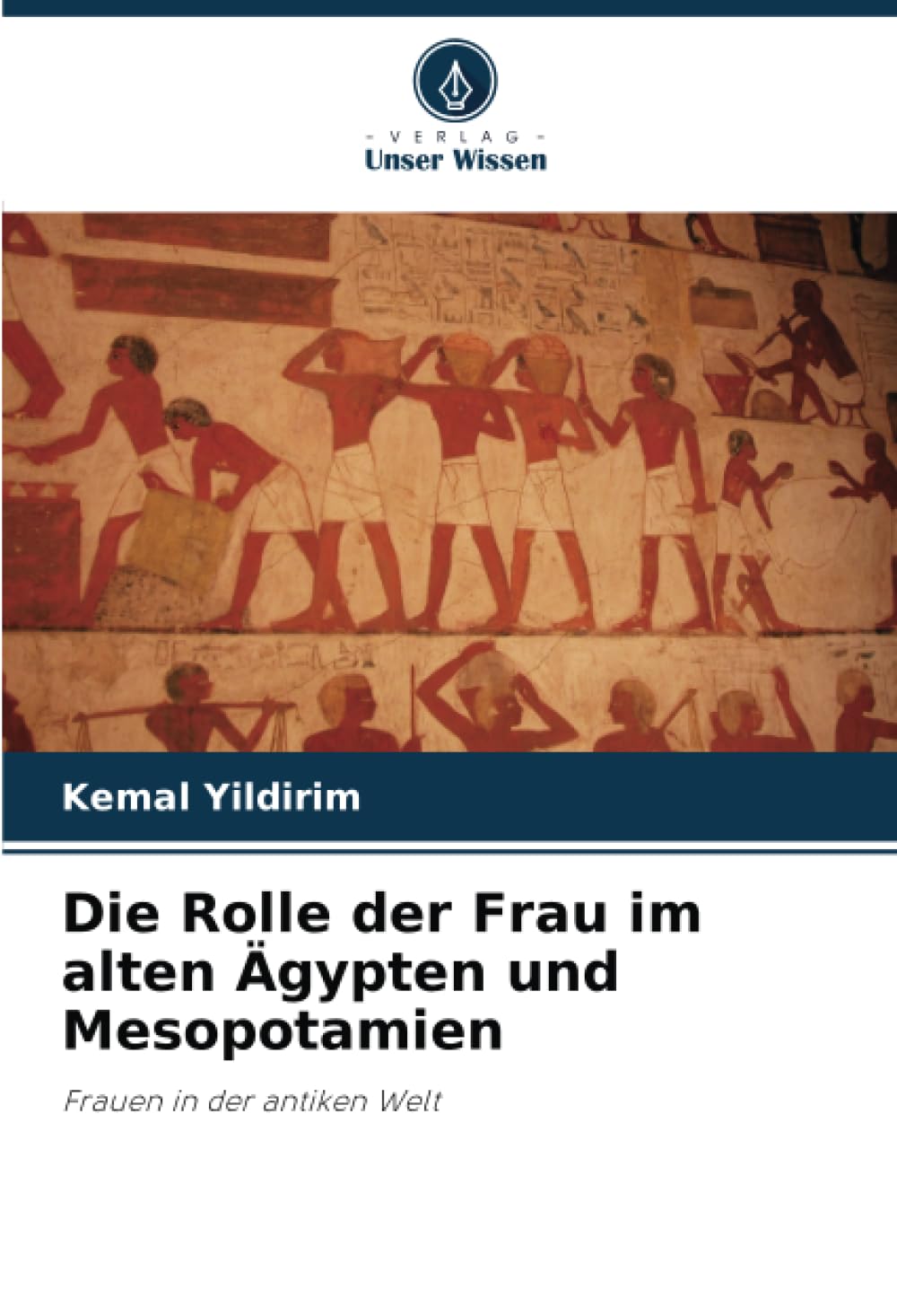 Die Rolle der Frau im alten Ägypten und Mesopotamien: Frauen in der antiken Welt Politics & History