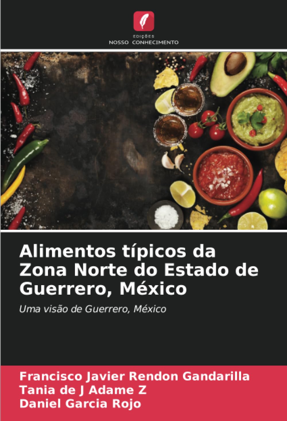 Alimentos típicos da Zona Norte do Estado de Guerrero, México Natural Sciences
