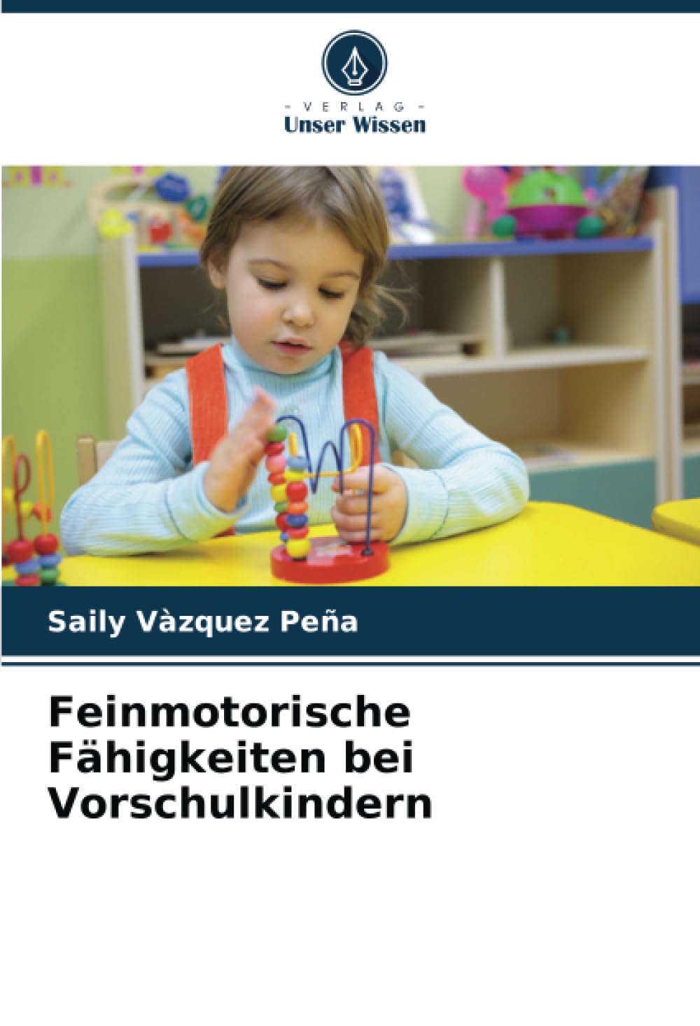 Feinmotorische Fähigkeiten bei Vorschulkindern Study Guides