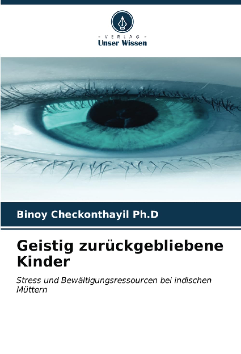 Geistig zurückgebliebene Kinder: Stress und Bewältigungsressourcen bei indischen Müttern Psychology