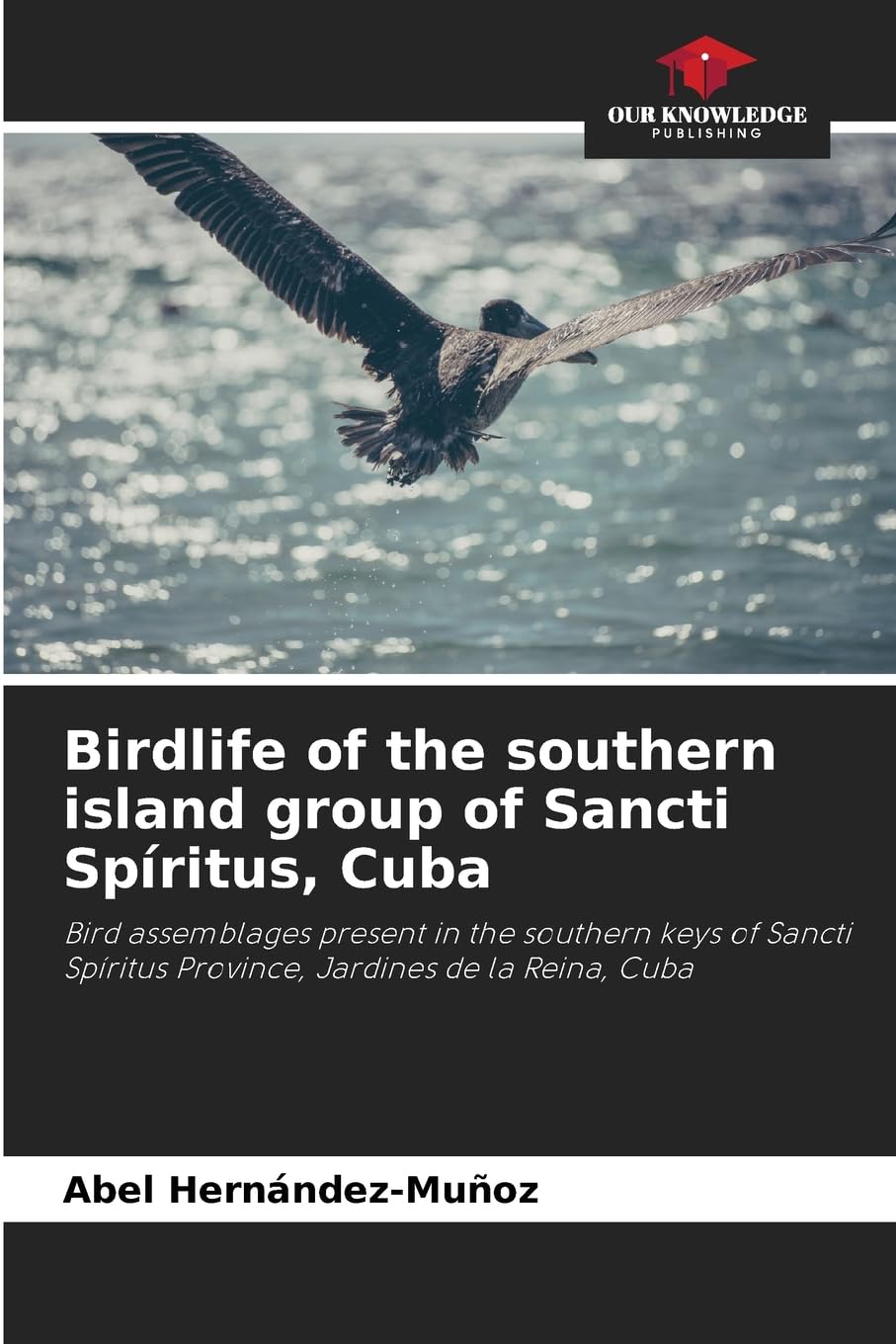Birdlife of the southern island group of Sancti Spíritus, Cuba Natural Sciences