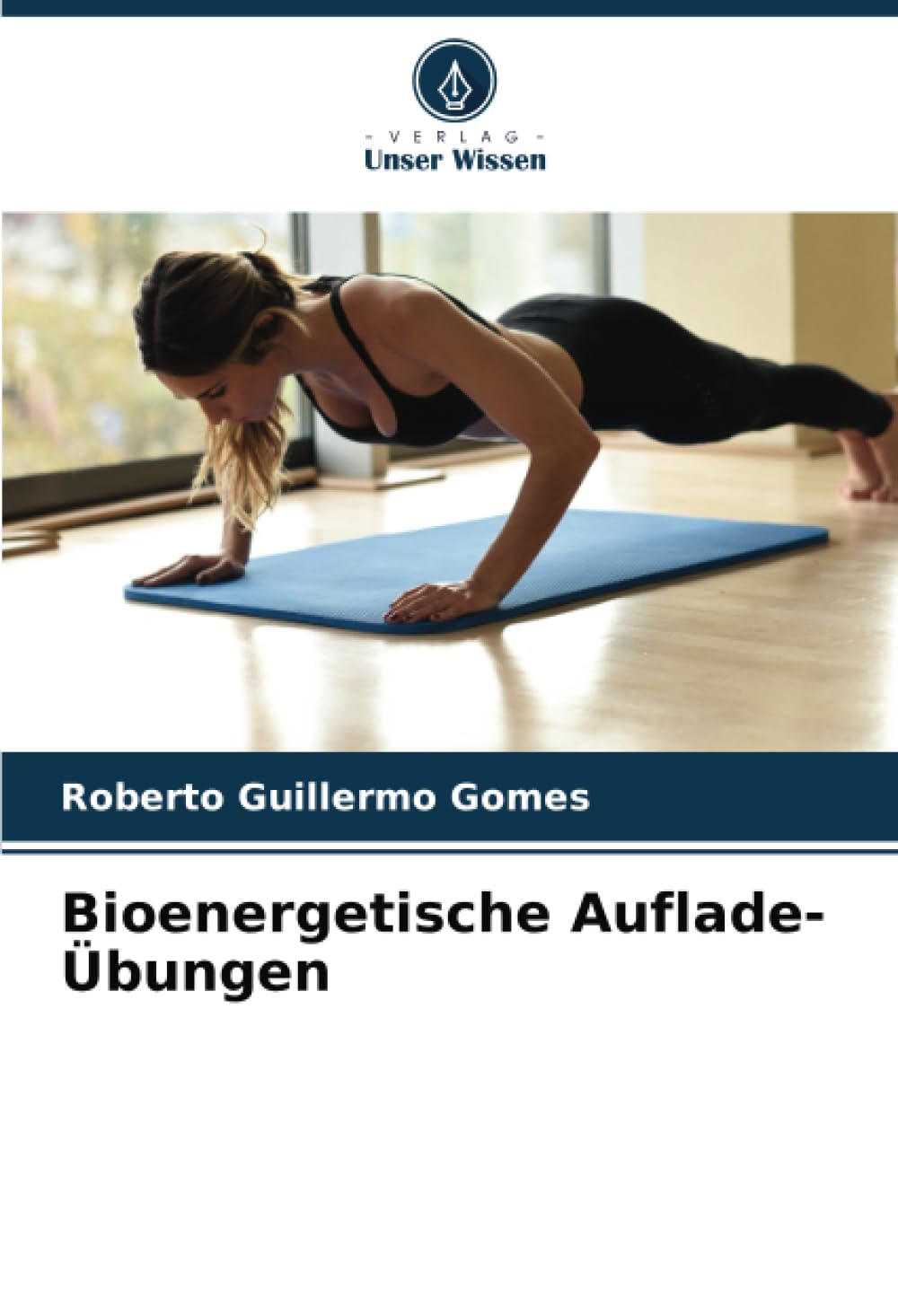 Bioenergetische Auflade-Übungen Philosophy