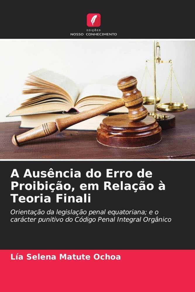 A Ausência do Erro de Proibição, em Relação à Teoria Finali Law