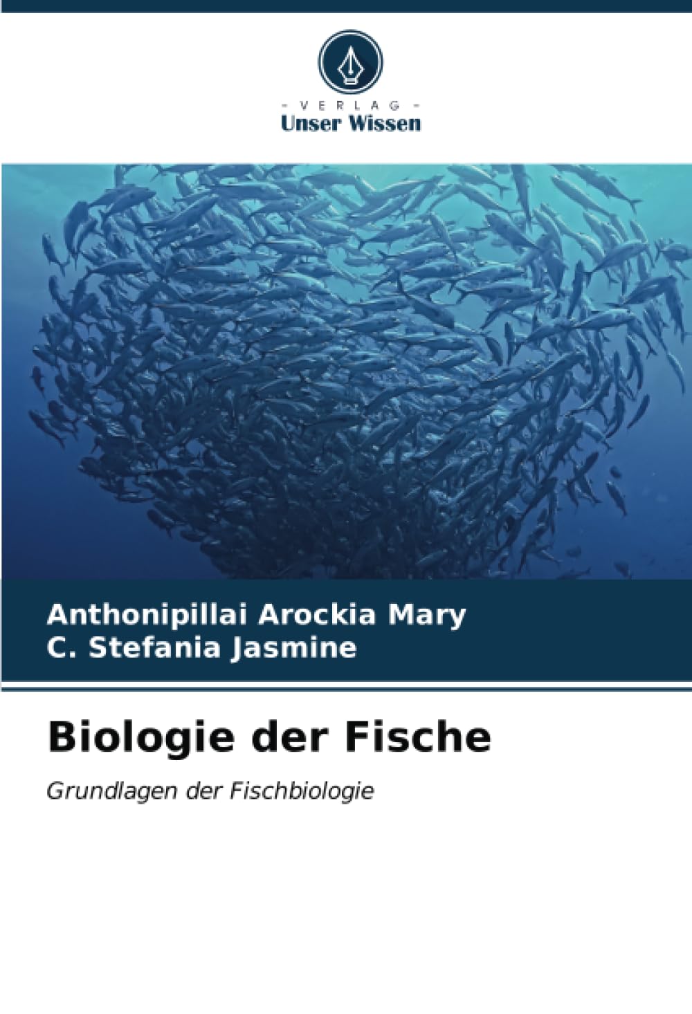 Biologie der Fische: Grundlagen der Fischbiologie Natural Sciences