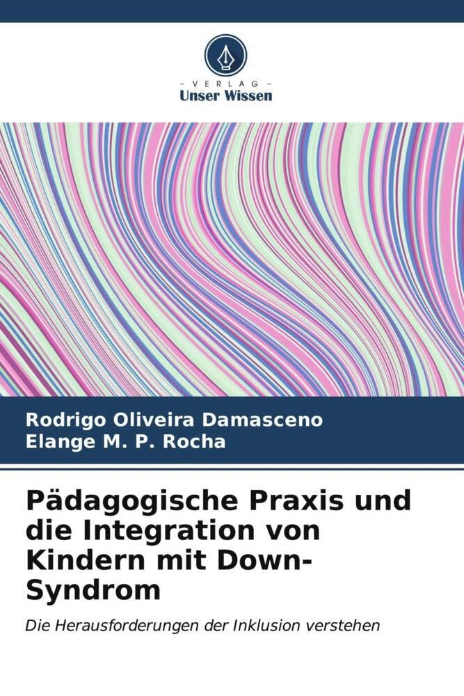 Pädagogische Praxis und die Integration von Kindern mit Down-Syndrom: Die Herausforderungen der Inklusion verstehen Education & Training