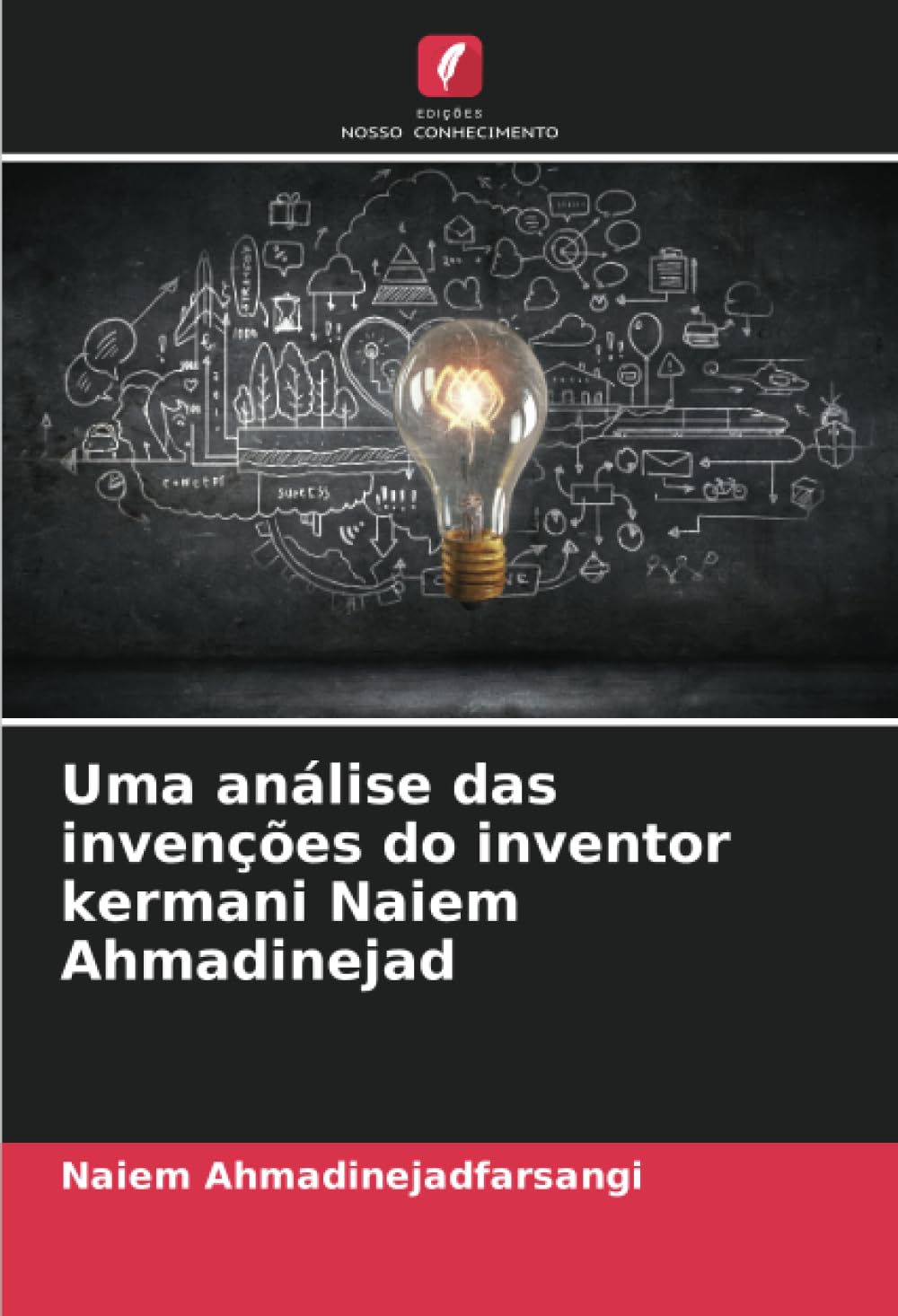 Uma análise das invenções do inventor kermani Naiem Ahmadinejad Law