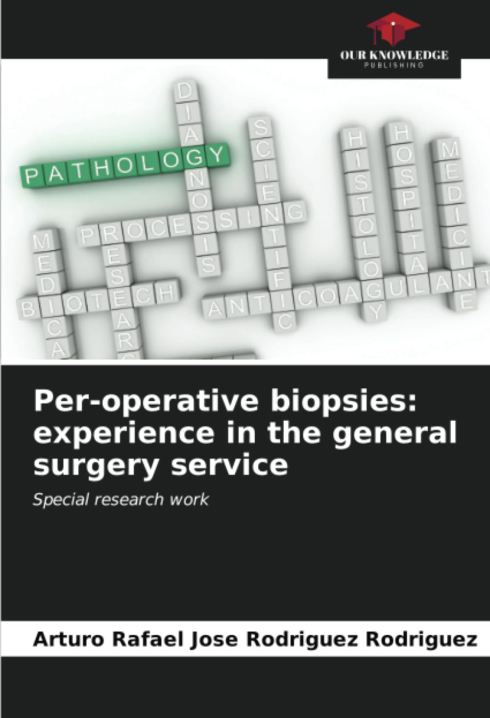 Per-operative biopsies: experience in the general surgery service: Special research work book