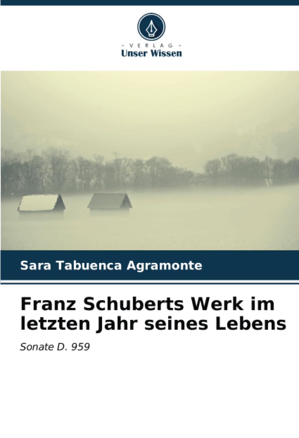 Franz Schuberts Werk im letzten Jahr seines Lebens: Sonate D. 959 Arts & Music