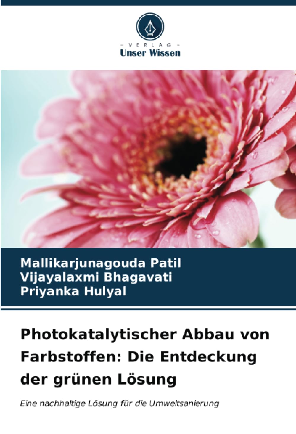 Photokatalytischer Abbau von Farbstoffen: Die Entdeckung der grünen Lösung: Eine nachhaltige Lösung für die Umweltsanierung Business & Technology
