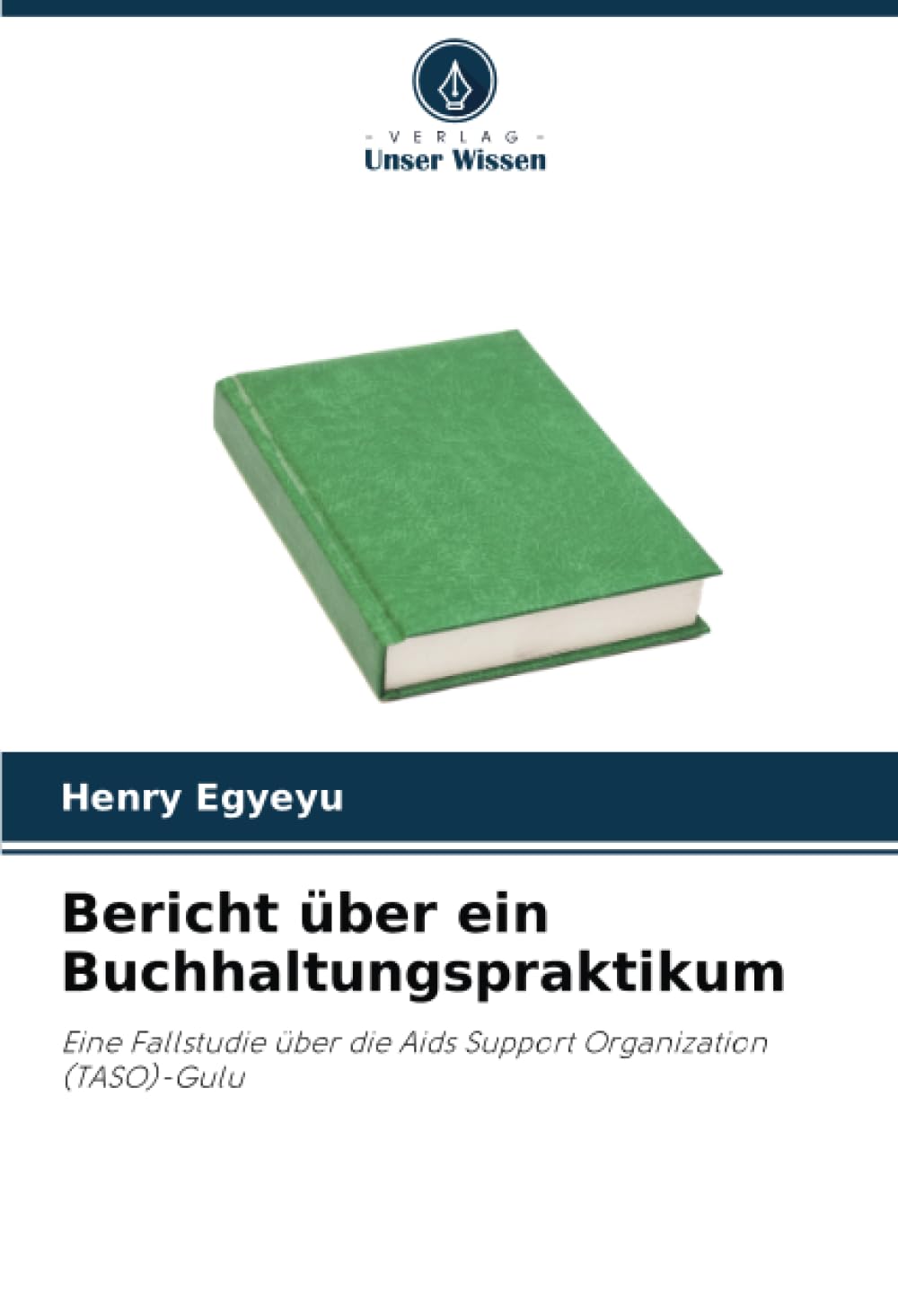 Bericht über ein Buchhaltungspraktikum: Eine Fallstudie über die Aids Support Organization (TASO)-Gulu Business, Finance & Career
