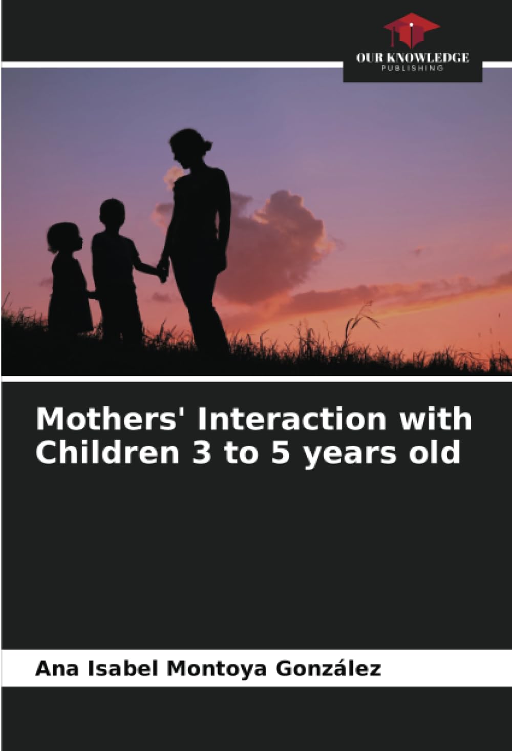 Mothers' Interaction with Children 3 to 5 years old Psychology