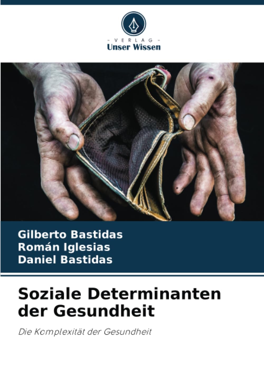 Soziale Determinanten der Gesundheit: Die Komplexität der Gesundheit Medicine