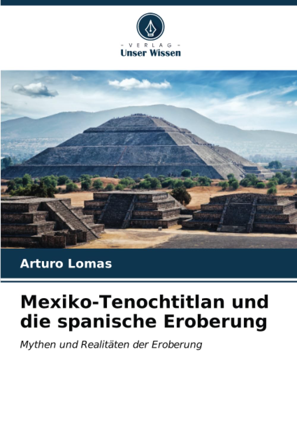 Mexiko-Tenochtitlan und die spanische Eroberung Politics & History