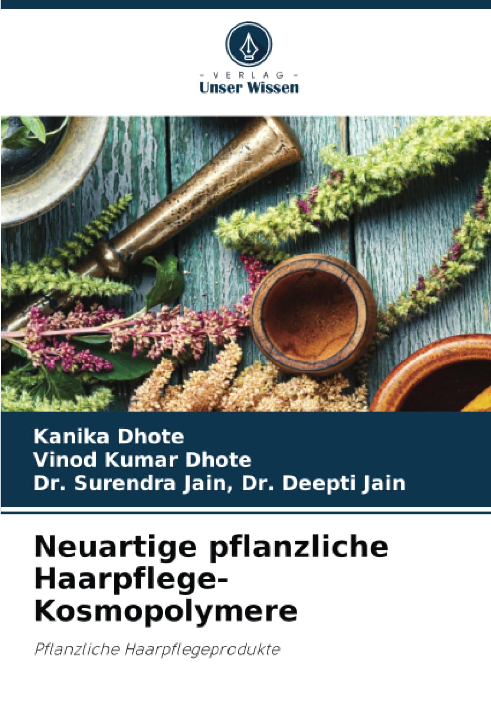 Neuartige pflanzliche Haarpflege-Kosmopolymere: Pflanzliche Haarpflegeprodukte Medicine