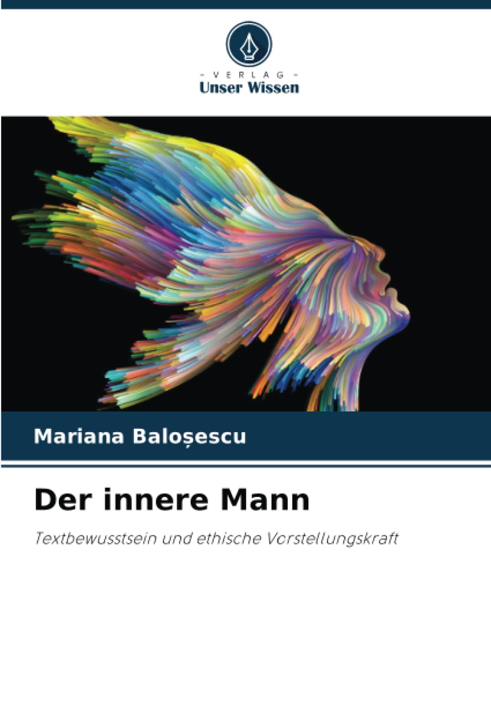 Der innere Mann: Textbewusstsein und ethische Vorstellungskraft Learning & Reference