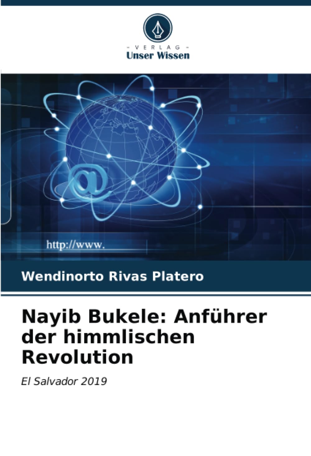 Nayib Bukele: Anführer der himmlischen Revolution: El Salvador 2019 Law