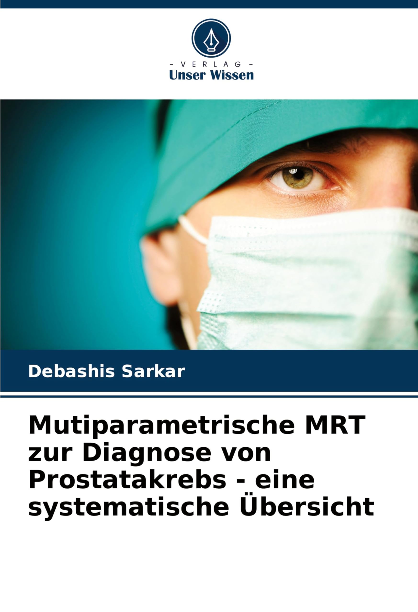 Mutiparametrische MRT zur Diagnose von Prostatakrebs - eine systematische Übersicht Medicine