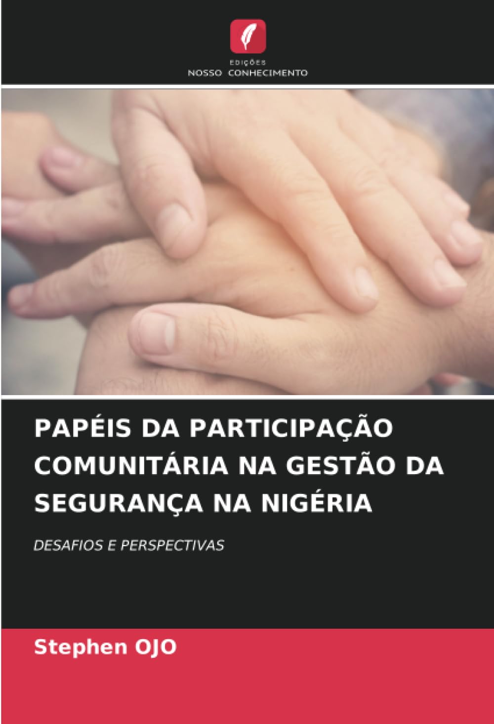 PAPÉIS DA PARTICIPAÇÃO COMUNITÁRIA NA GESTÃO DA SEGURANÇA NA NIGÉRIA: DESAFIOS E PERSPECTIVAS Law