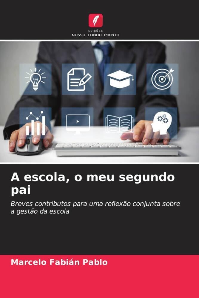 A escola, o meu segundo pai Business, Finance & Career