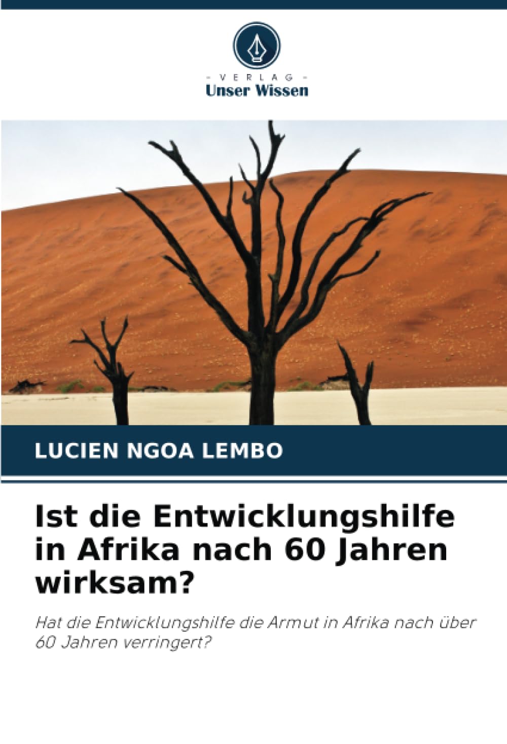 Ist die Entwicklungshilfe in Afrika nach 60 Jahren wirksam?: Hat die Entwicklungshilfe die Armut in Afrika nach über 60 Jahren verringert? Law