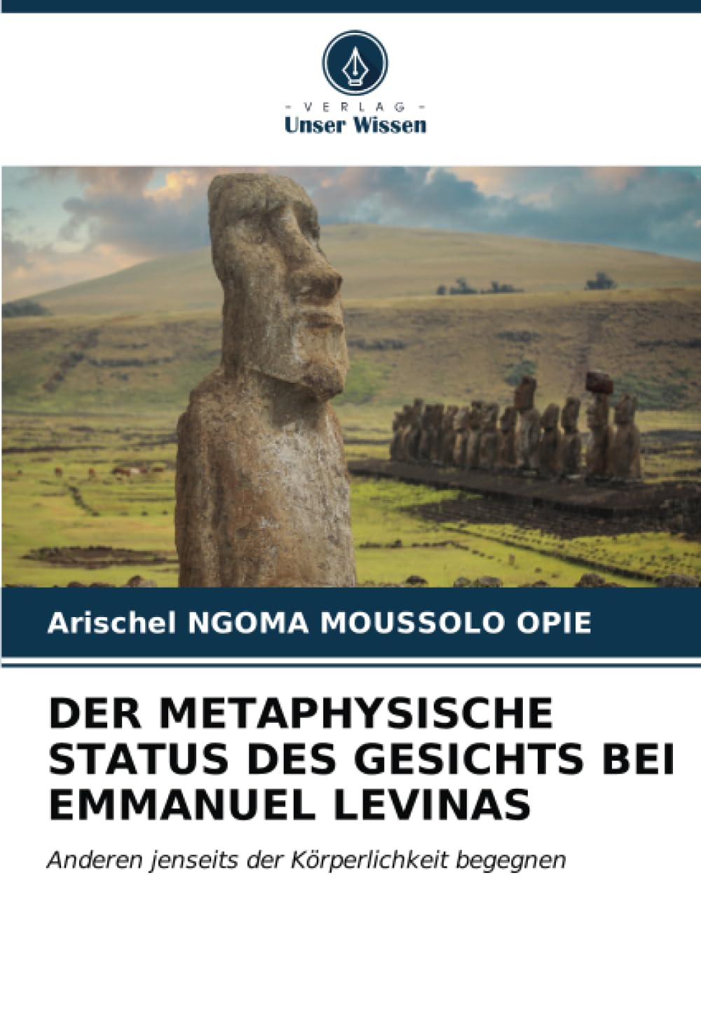 DER METAPHYSISCHE STATUS DES GESICHTS BEI EMMANUEL LEVINAS Philosophy