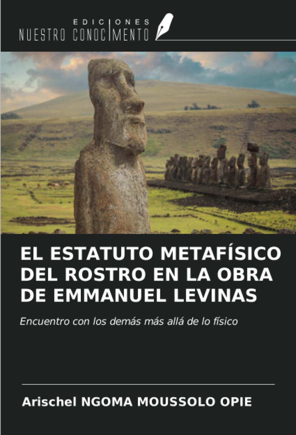 EL ESTATUTO METAFÍSICO DEL ROSTRO EN LA OBRA DE EMMANUEL LEVINAS Philosophy