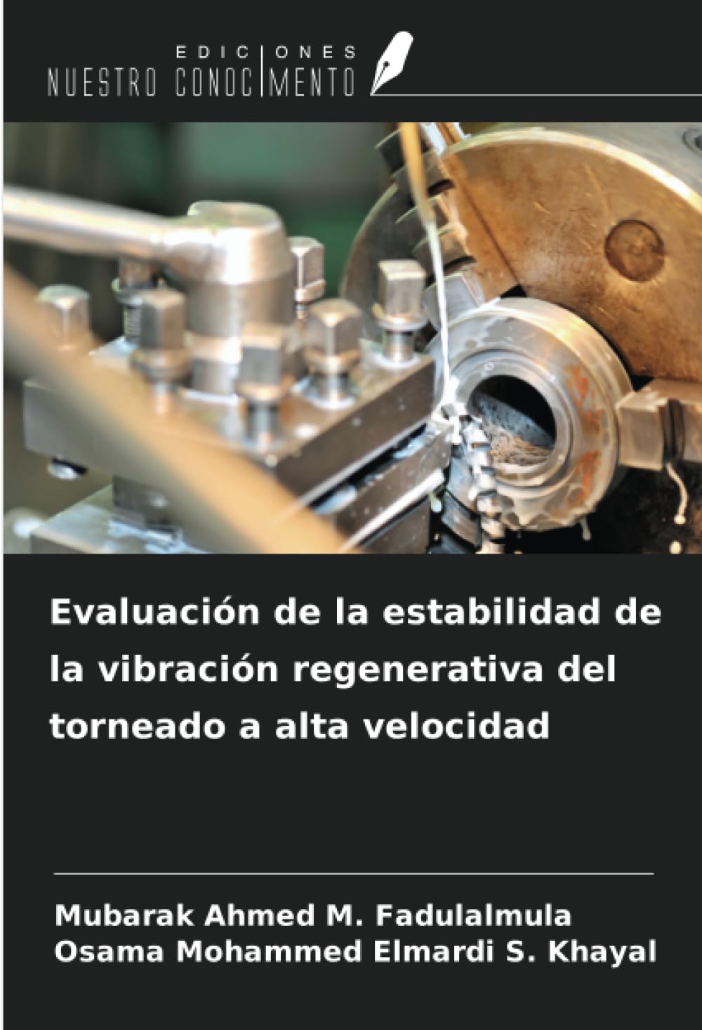 Evaluación de la estabilidad de la vibración regenerativa del torneado a alta velocidad Business & Technology