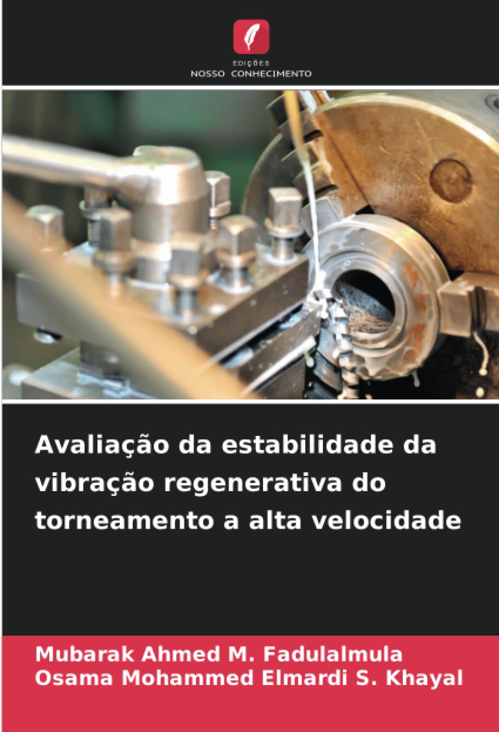 Avaliação da estabilidade da vibração regenerativa do torneamento a alta velocidade Business & Technology