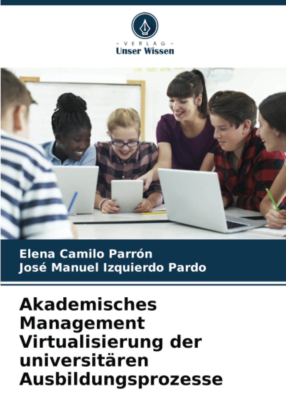 Akademisches Management Virtualisierung der universitären Ausbildungsprozesse Law