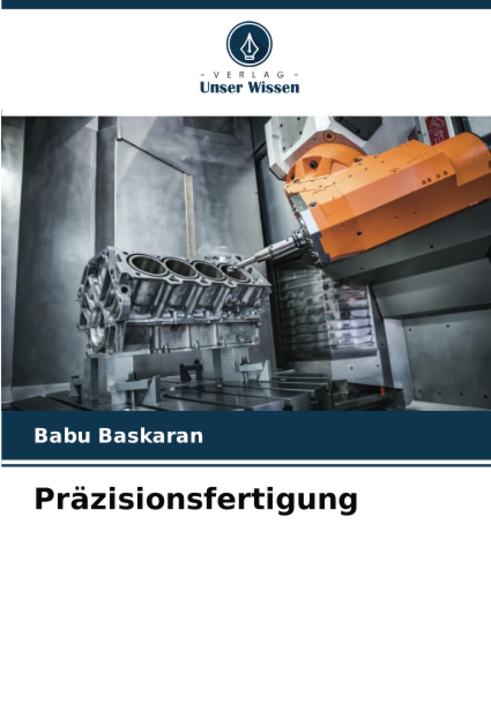 Präzisionsfertigung Business & Technology