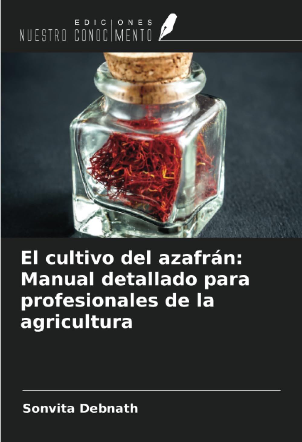 El cultivo del azafrán: Manual detallado para profesionales de la agricultura Media & Communication