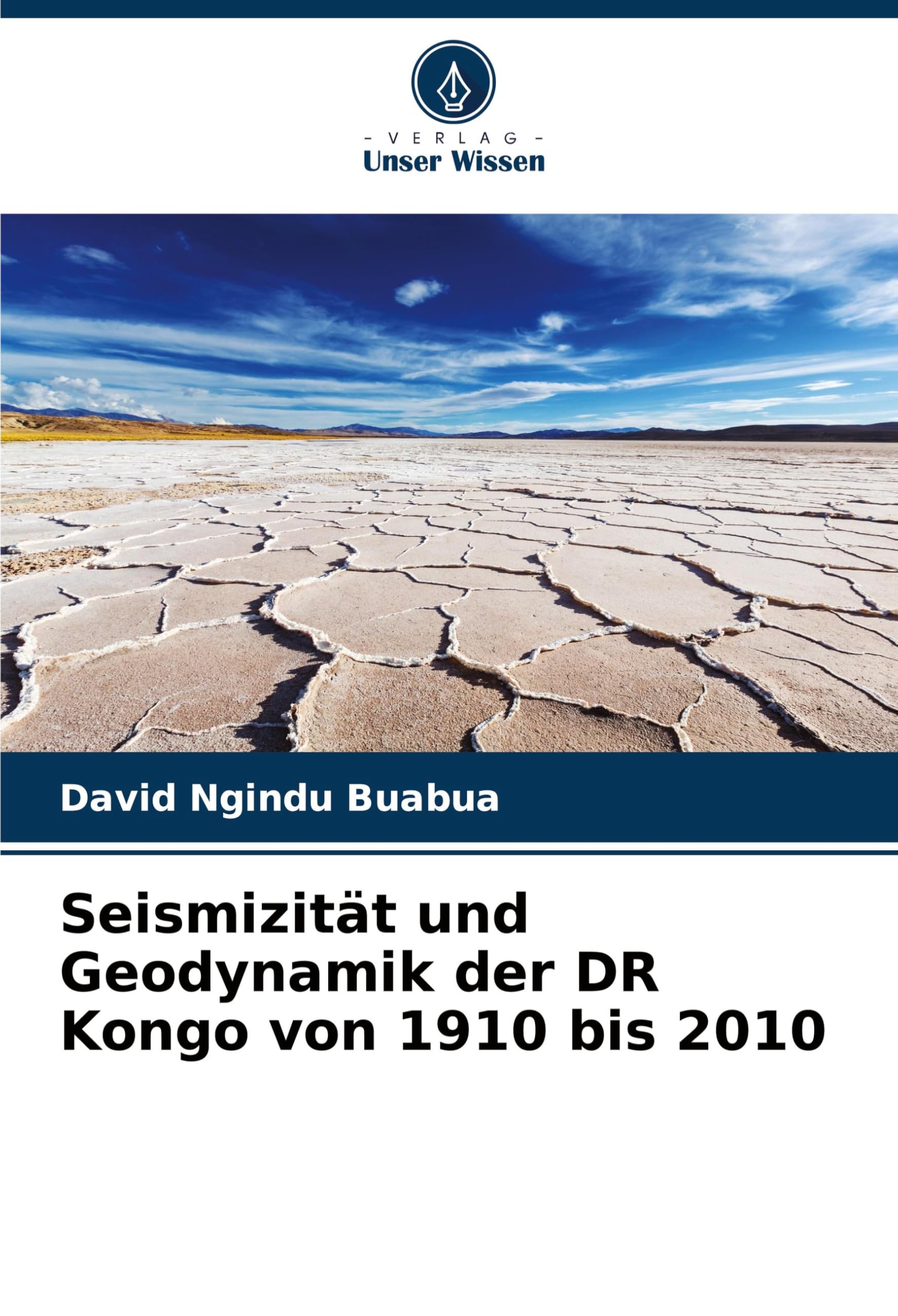 Seismizität und Geodynamik der DR Kongo von 1910 bis 2010 Business & Technology