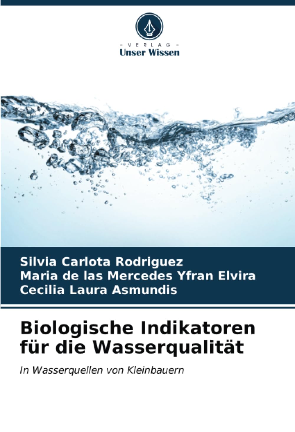 Biologische Indikatoren für die Wasserqualität: In Wasserquellen von Kleinbauern Media & Communication