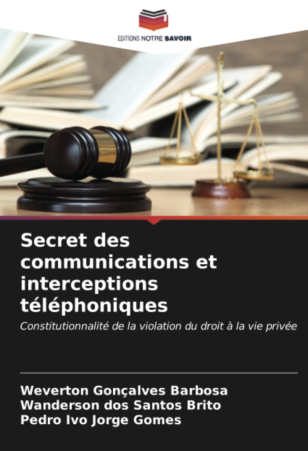 Secret des communications et interceptions téléphoniques: Constitutionnalité de la violation du droit à la vie privée book