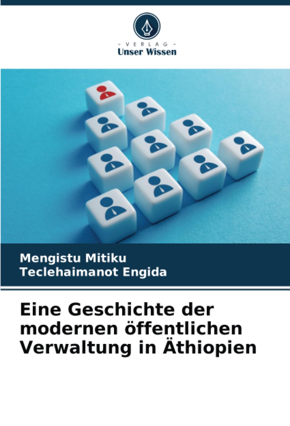 Eine Geschichte der modernen öffentlichen Verwaltung in Äthiopien Politics & History