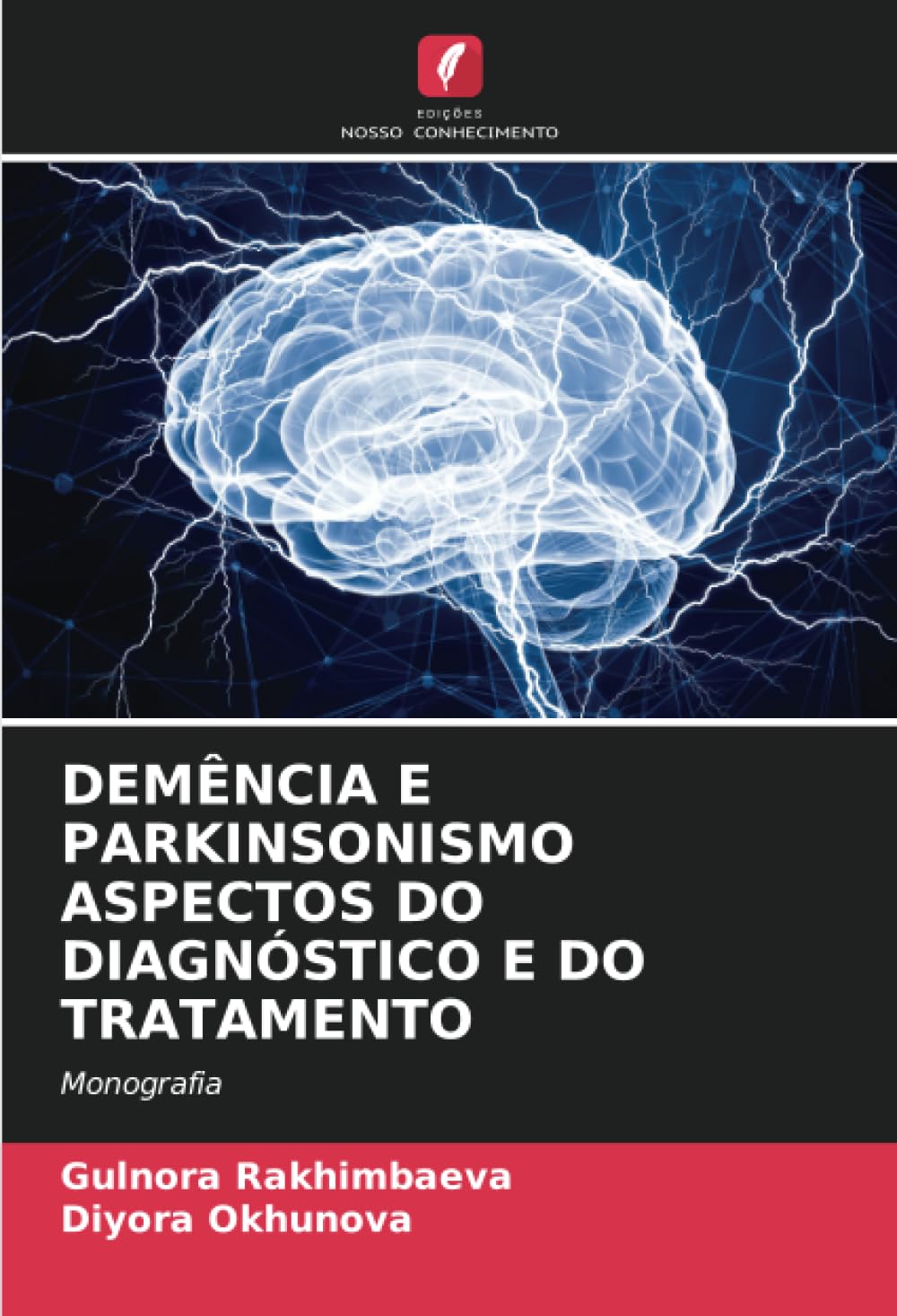 DEMÊNCIA E PARKINSONISMO ASPECTOS DO DIAGNÓSTICO E DO TRATAMENTO Medicine