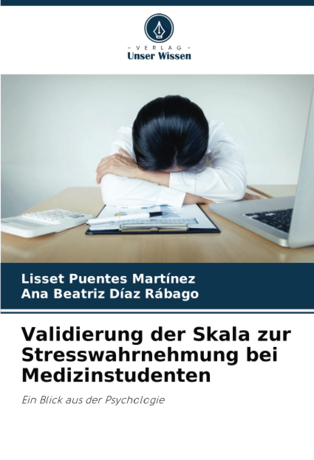 Validierung der Skala zur Stresswahrnehmung bei Medizinstudenten: Ein Blick aus der Psychologie Psychology