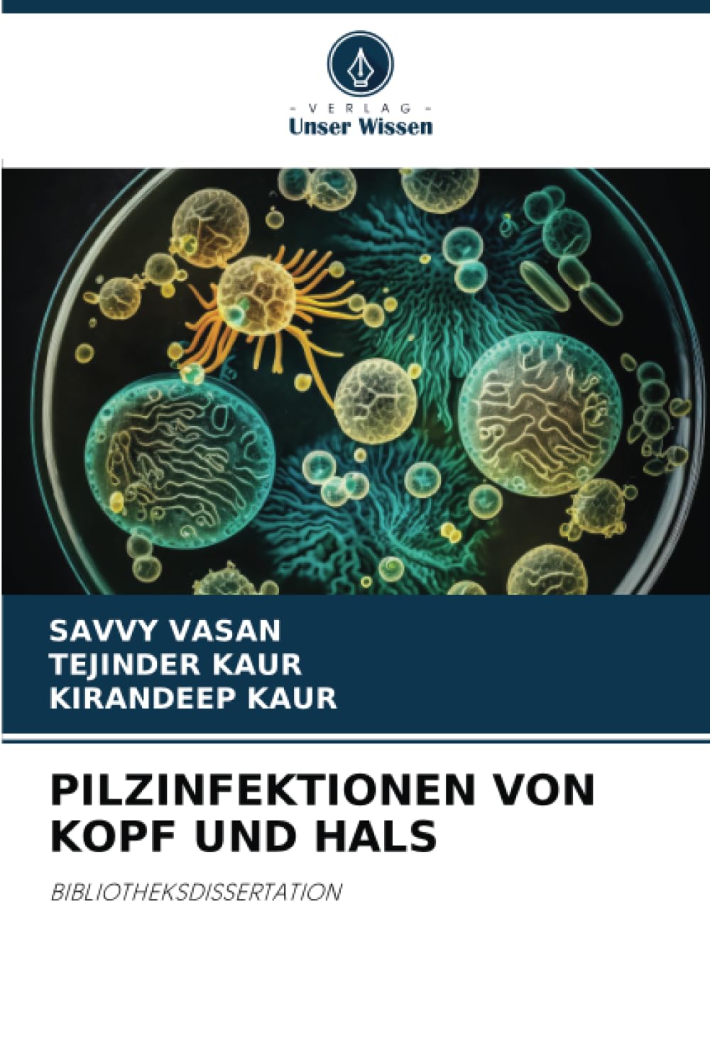 PILZINFEKTIONEN VON KOPF UND HALS: BIBLIOTHEKSDISSERTATION Medicine
